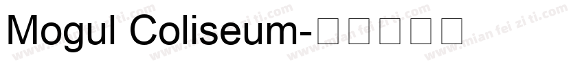 Mogul Coliseum字体转换